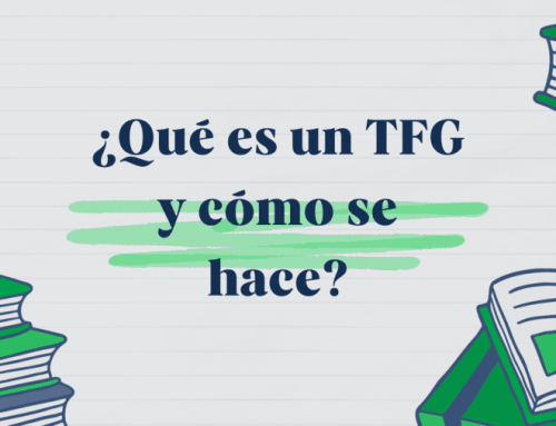 ¿Qué es un TFG y cómo se hace?